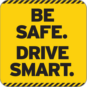 be safe, drive smart sign